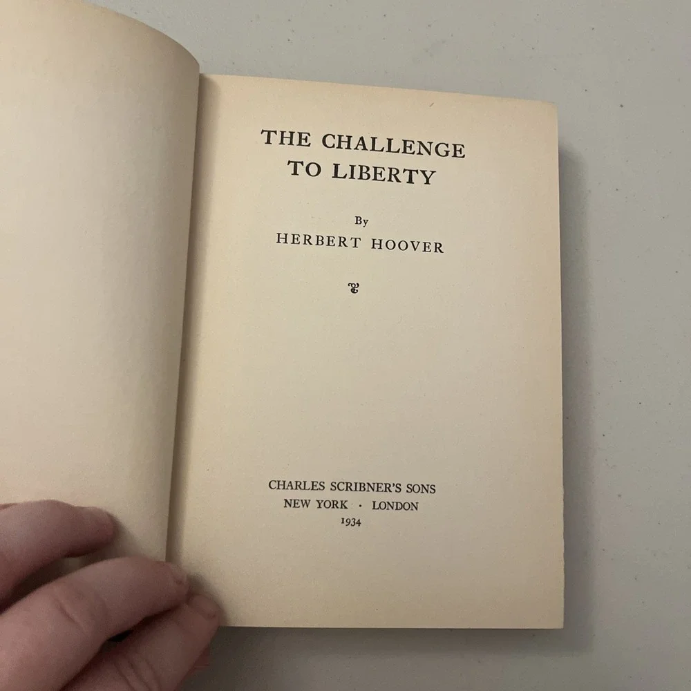 The Challenge to Liberty by Herbert Hoover Charles Scribner's 1934 HC Book Blue